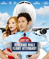 Смотреть Онлайн Ларри Гэй: Стюард-отступник / Larry Gaye: Renegade Male Flight Attendant [2015]